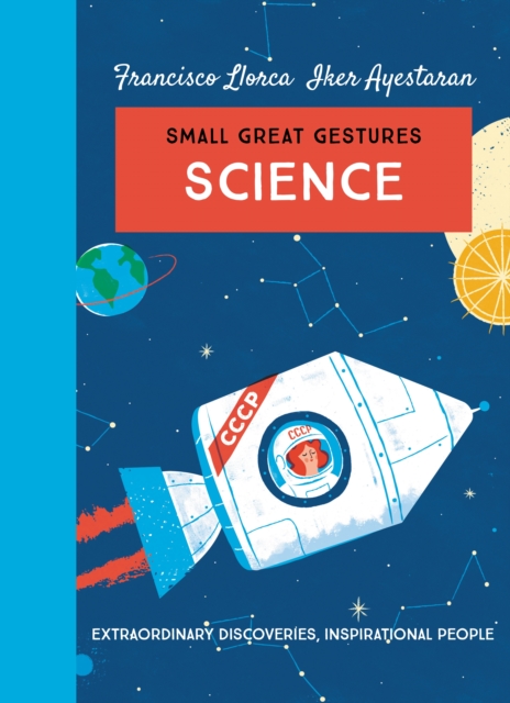 Science (Small Great Gestures) : Extraordinary discoveries, inspirational people, Hardback Book