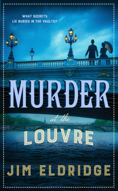 Murder at the Louvre : The captivating historical whodunnit set in Victorian Paris, Paperback / softback Book