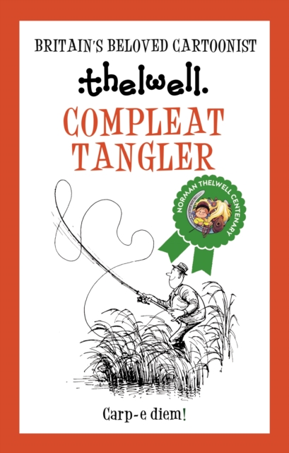Compleat Tangler : A witty take on fishing from the legendary cartoonist, Paperback / softback Book