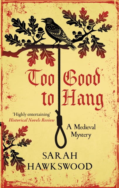 Too Good to Hang : The intriguing medieval mystery series, Hardback Book