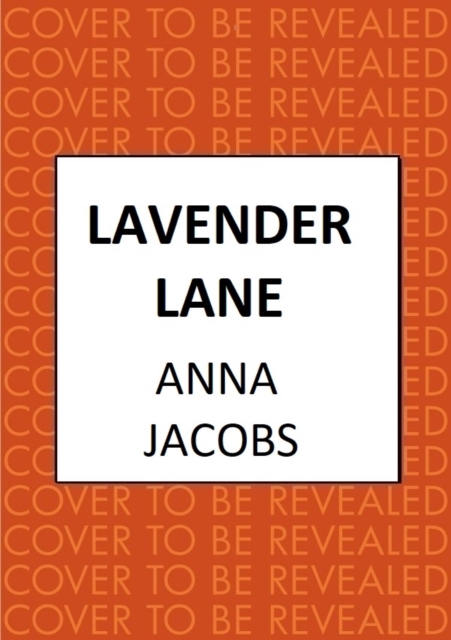 Lavender Lane : The uplifting story from the multi-million copy bestselling author Anna Jacobs, Hardback Book