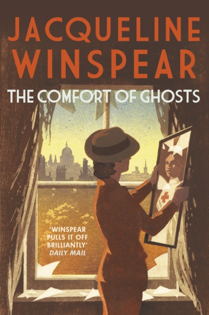 The Comfort of Ghosts : Maisie Dobbs returns for a final time in the bestselling mystery series, Hardback Book