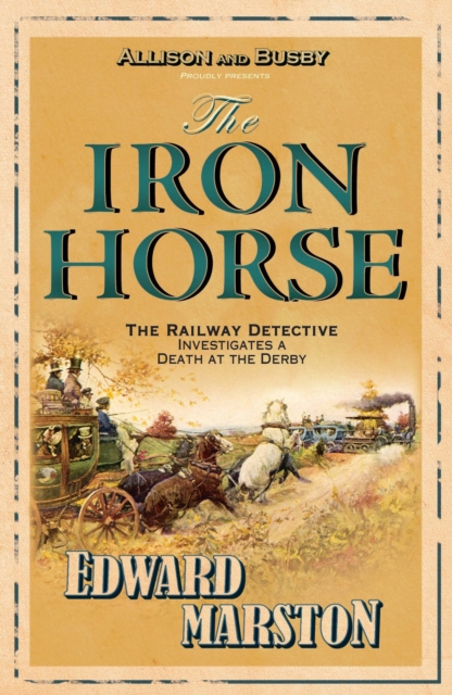 The Iron Horse : The bestselling Victorian mystery series, Paperback / softback Book