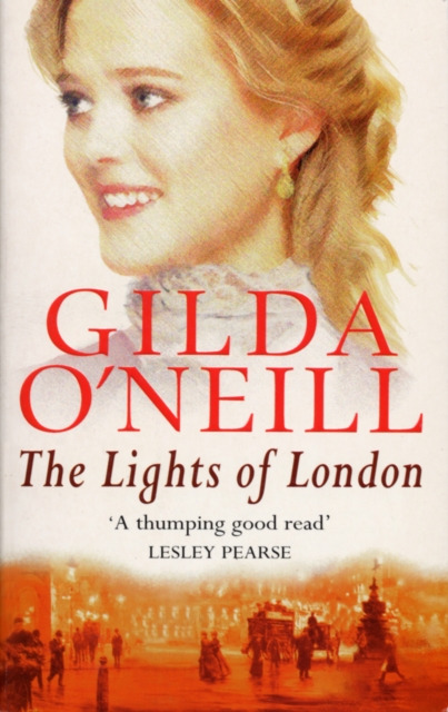 Lights Of London : a captivating Victorian East-End saga from the bestselling author Gilda O’Neill, Paperback / softback Book