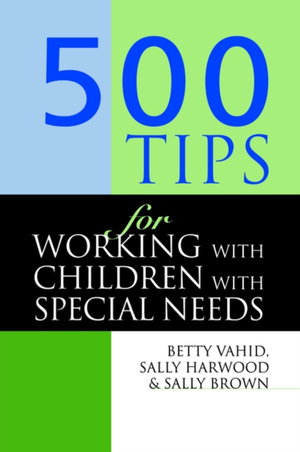 500 Tips for Working with Children with Special Needs, Paperback / softback Book
