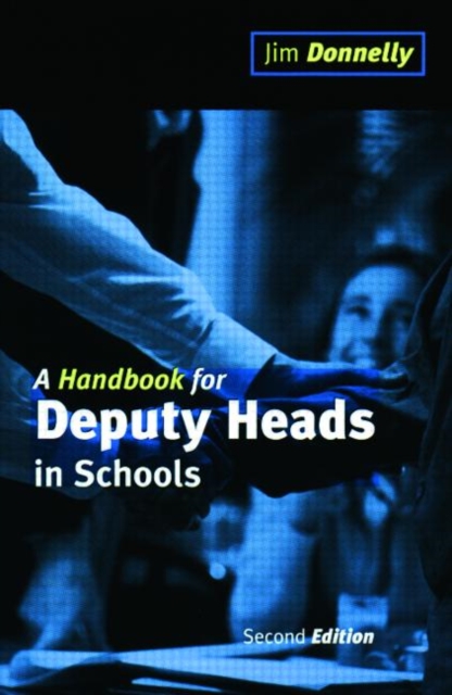 A Handbook for Deputy Heads in Schools, Paperback / softback Book