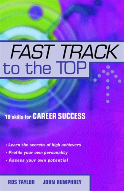 Fast Track to the Top : 10 Skills for Career Success, Paperback Book