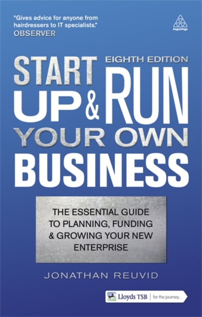Start Up and Run Your Own Business : The Essential Guide to Planning Funding and Growing Your New Enterprise, Paperback / softback Book
