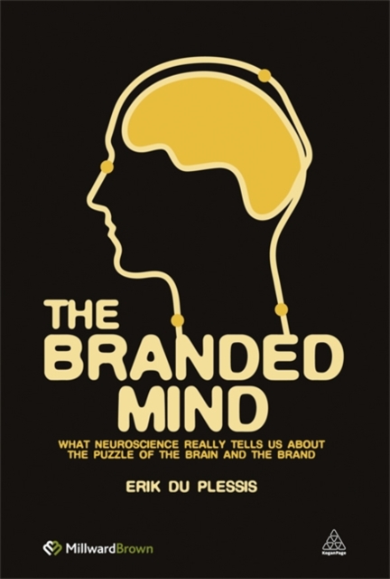 The Branded Mind : What Neuroscience Really Tells Us About the Puzzle of the Brain and the Brand, Hardback Book