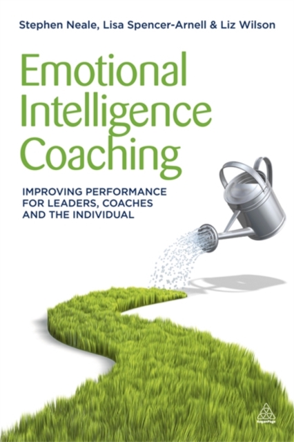 Emotional Intelligence Coaching : Improving Performance for Leaders, Coaches and the Individual, Paperback / softback Book