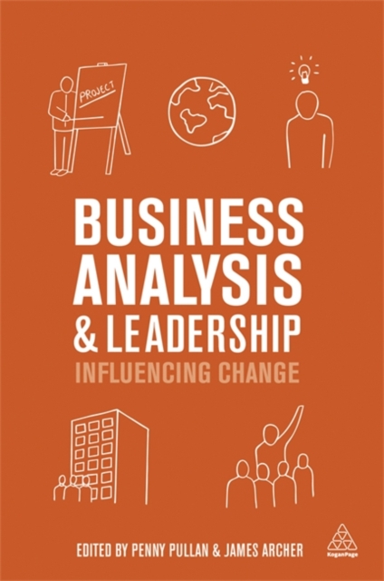 Business Analysis and Leadership : Influencing Change, Paperback / softback Book