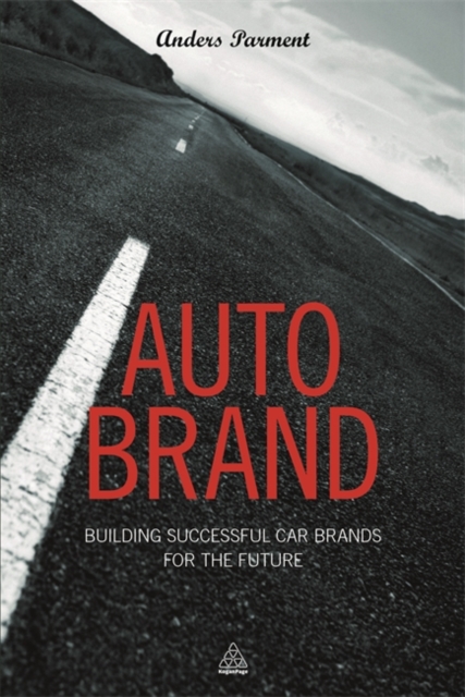 Auto Brand : Building Successful Car Brands for the Future, Paperback / softback Book