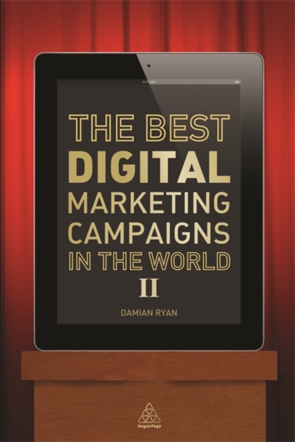 The Best Digital Marketing Campaigns in the World II, Paperback / softback Book