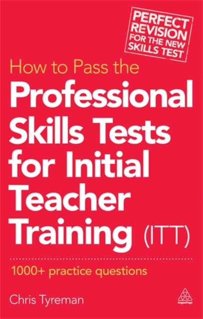 How to Pass the Professional Skills Tests for Initial Teacher Training (ITT) : 1000 +  Practice Questions, Paperback / softback Book