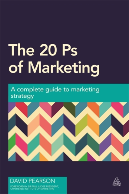 The 20 Ps of Marketing : A Complete Guide to Marketing Strategy, Paperback / softback Book