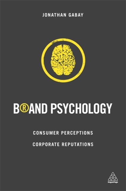 Brand Psychology : Consumer Perceptions, Corporate Reputations, Paperback / softback Book