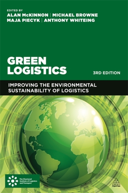 Green Logistics : Improving the Environmental Sustainability of Logistics, Paperback / softback Book