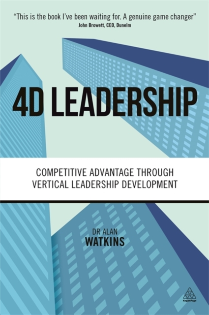 4D Leadership : Competitive Advantage Through Vertical Leadership Development, Paperback / softback Book