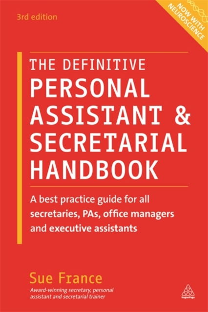 The Definitive Personal Assistant & Secretarial Handbook : A Best Practice Guide for All Secretaries, PAs, Office Managers and Executive Assistants, Paperback / softback Book