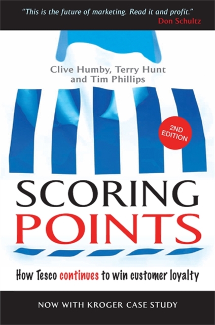 Scoring Points : How Tesco Continues to Win Customer Loyalty, Hardback Book