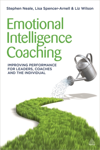 Emotional Intelligence Coaching : Improving Performance for Leaders, Coaches and the Individual, Hardback Book