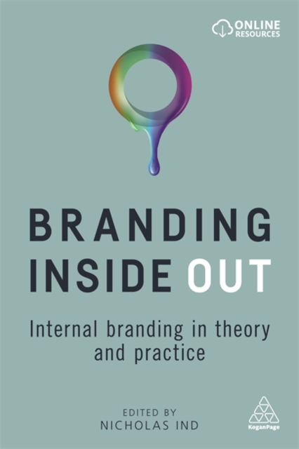 Branding Inside Out : Internal Branding in Theory and Practice, Paperback / softback Book