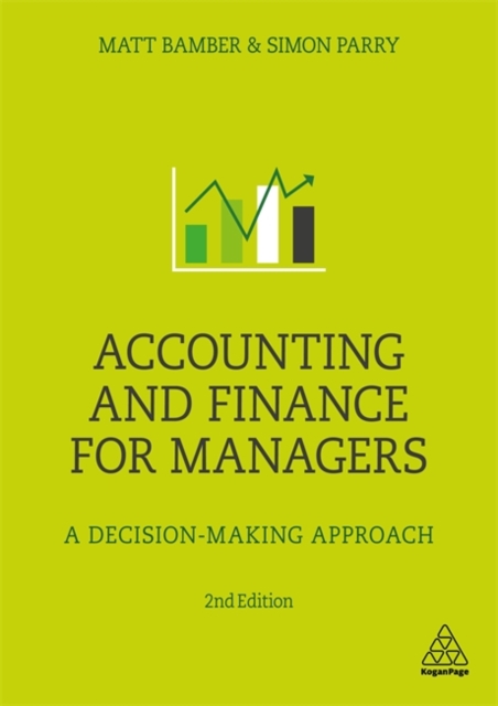 Accounting and Finance for Managers : A Decision-Making Approach, Paperback / softback Book