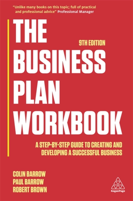 The Business Plan Workbook : A Step-By-Step Guide to Creating and Developing a Successful Business, Paperback / softback Book