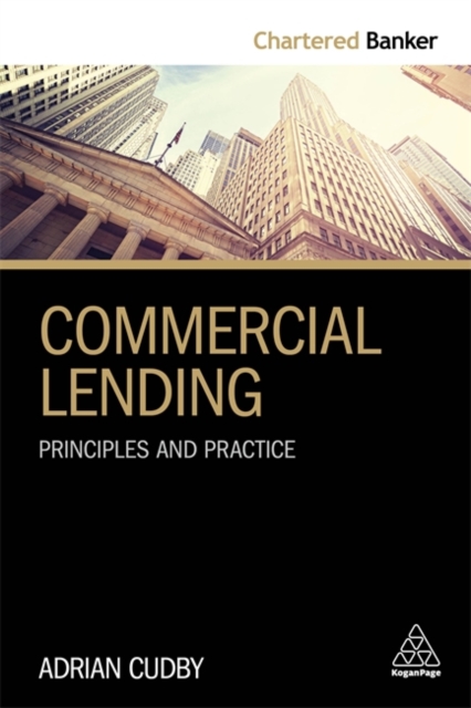 Commercial Lending : Principles and Practice, Paperback / softback Book
