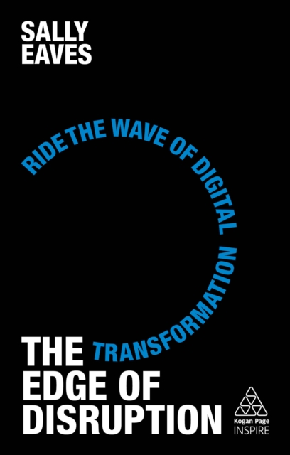 The Edge of Disruption : Ride the Wave of Digital Transformation, Paperback / softback Book