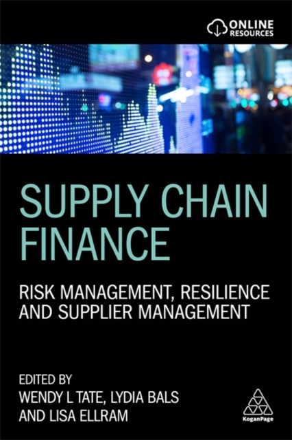 Supply Chain Finance : Risk Management, Resilience and Supplier Management, Hardback Book