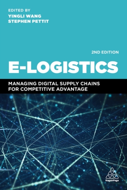 E-Logistics : Managing Digital Supply Chains for Competitive Advantage, Paperback / softback Book