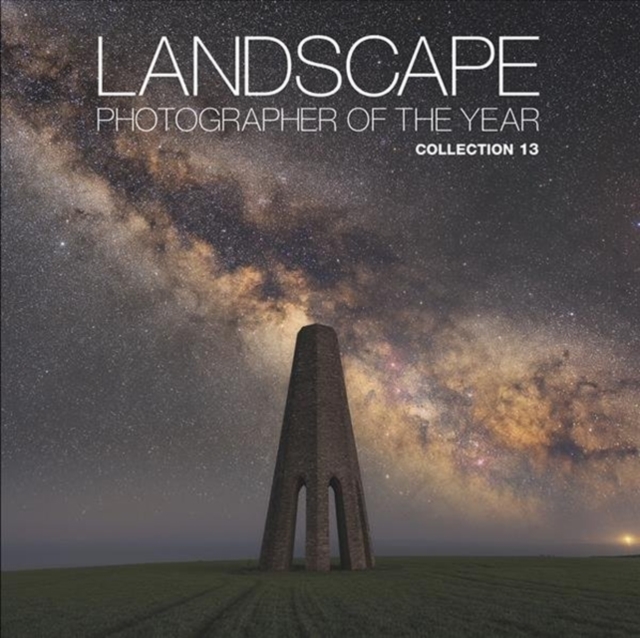 Landscape Photographer of the Year: Collection 13, Hardback Book