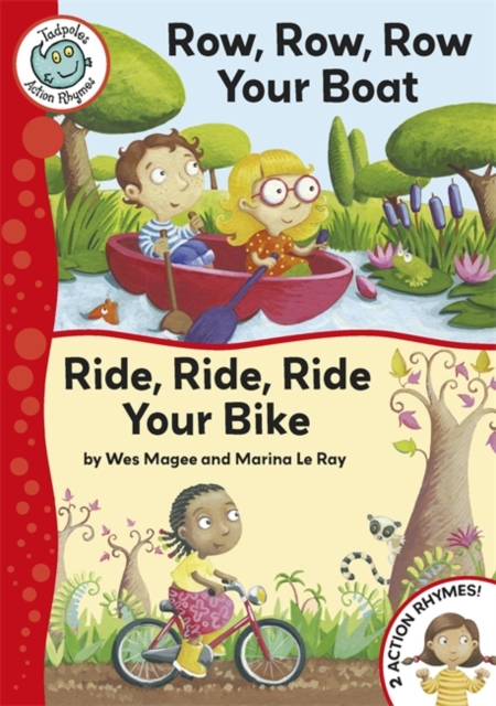 Tadpoles Action Rhymes: Row, Row, Row Your Boat / Ride, Ride, Ride Your Bike, Paperback / softback Book