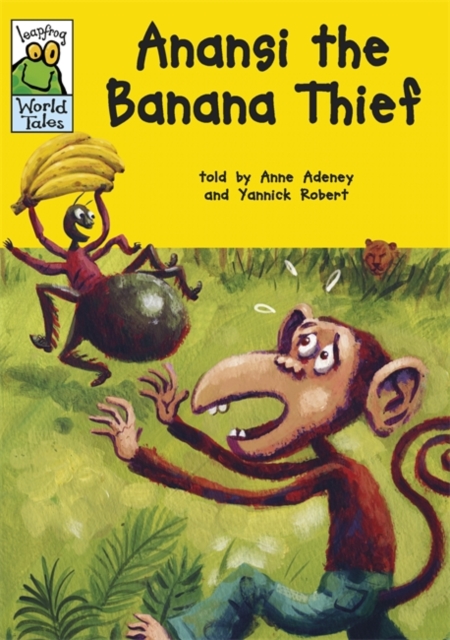 Leapfrog World Tales: Anansi the Banana Thief, Paperback / softback Book