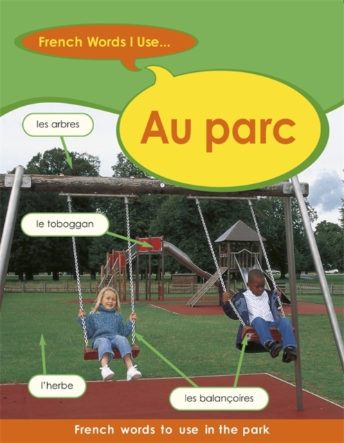 French Words I Use: Au Parc, Paperback / softback Book