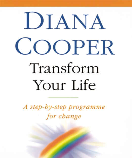 Transform Your Life : A step-by-step programme for change, Paperback / softback Book
