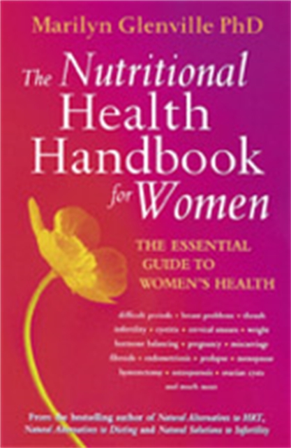 The Nutritional Health Handbook For Women : The essential guide to women's health, Paperback / softback Book