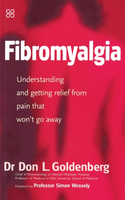 Fibromyalgia : Understanding and getting relief from pain that won't go away, Paperback / softback Book