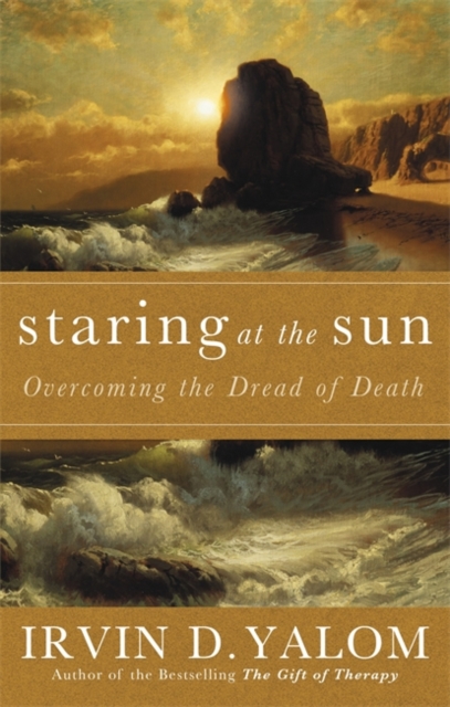 Staring At The Sun : Being at peace with your own mortality, Paperback / softback Book
