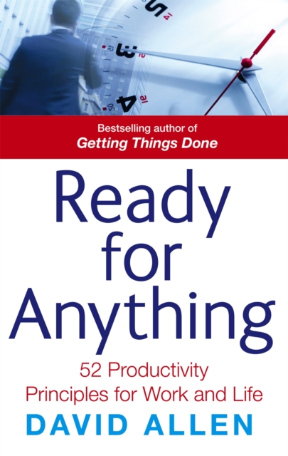 Ready For Anything : 52 productivity principles for work and life, Paperback / softback Book