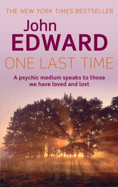 One Last Time : A psychic medium speaks to those we have loved and lost, Paperback / softback Book