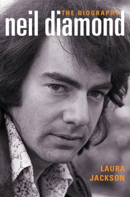 Neil Diamond : The Biography, Paperback / softback Book