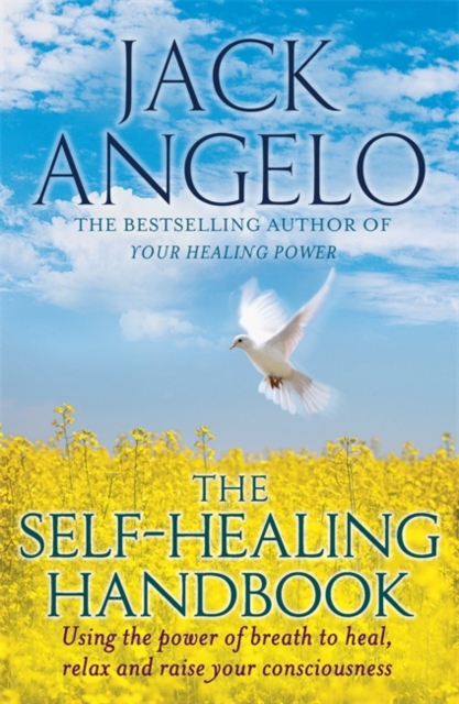 The Self-Healing Handbook : Using the power of breath to heal and improve your well-being, Paperback / softback Book