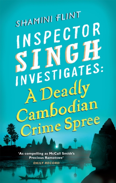 Inspector Singh Investigates: A Deadly Cambodian Crime Spree : Number 4 in series, Paperback / softback Book