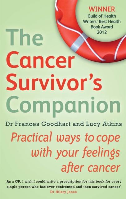 The Cancer Survivor's Companion : Practical ways to cope with your feelings after cancer, Paperback / softback Book