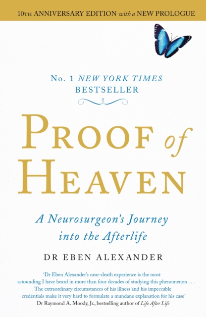 Proof of Heaven : A Neurosurgeon's Journey into the Afterlife, Paperback / softback Book