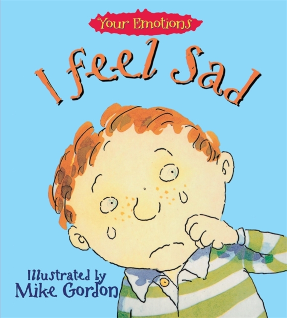 Your Emotions: I Feel Sad, Paperback / softback Book