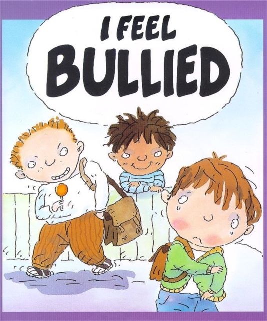 Your Feelings: I Feel Bullied, Paperback / softback Book