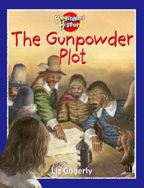 Beginning History: The Gunpowder Plot, Paperback / softback Book